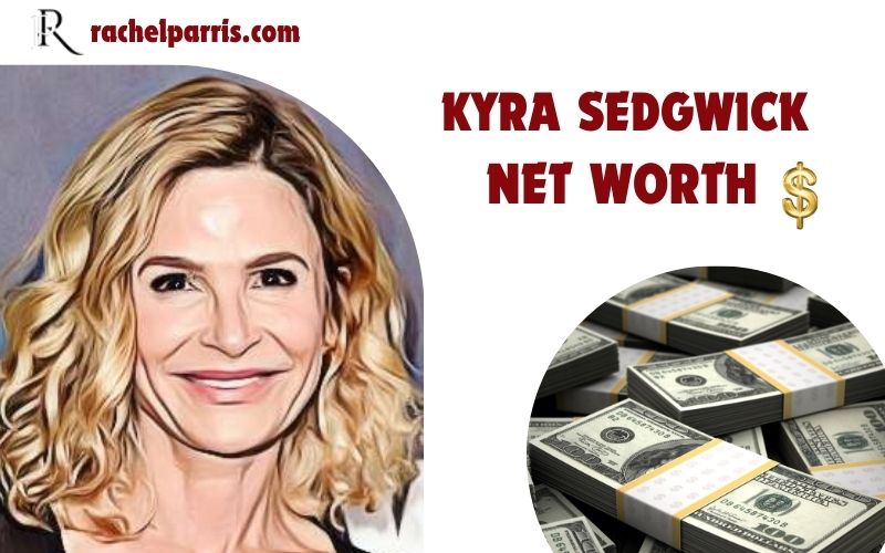 Kyra Sedgwick Net Worth